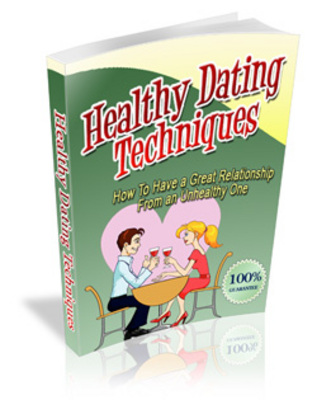 Product picture Healthy Dating Techniques !