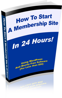 Product picture How To start A Membership Site In 24 Hours !