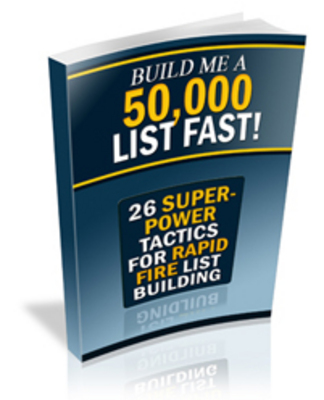 Product picture How To Build A 50,000 List Fast !