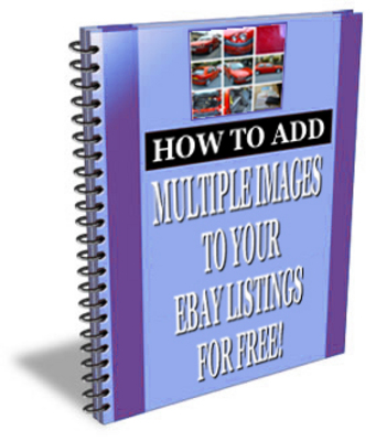 Product picture How To Add Multiple Images To Your eBay Listing For Free !